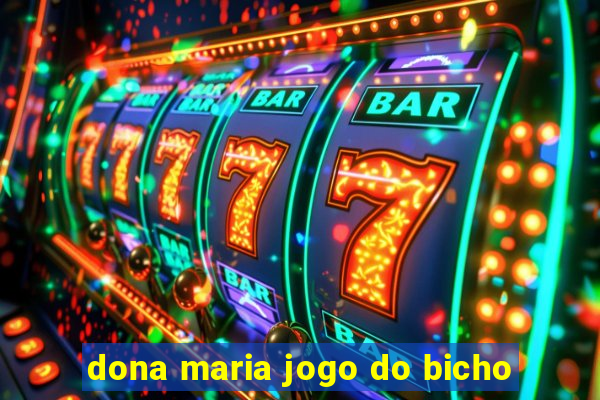 dona maria jogo do bicho